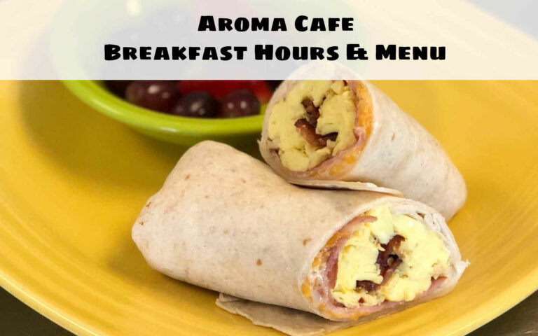 Aroma Cafe Breakfast Hours