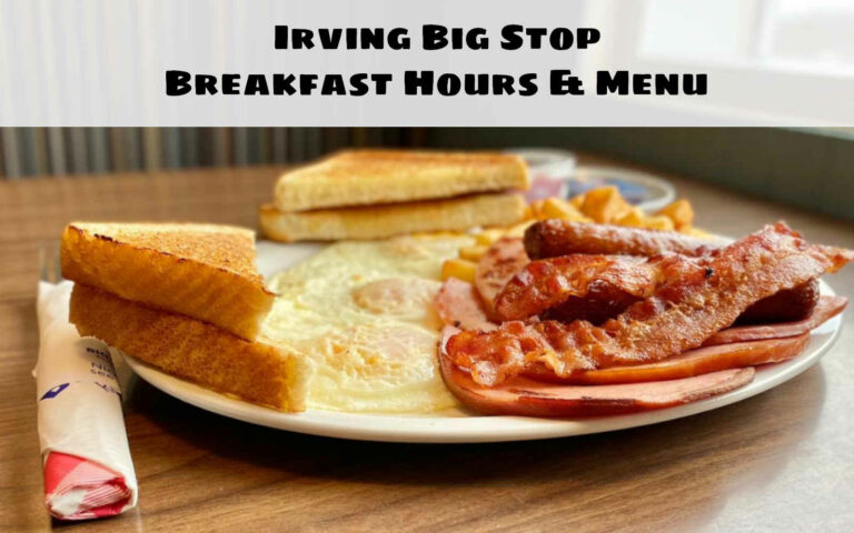 Irving Big Stop Breakfast Times